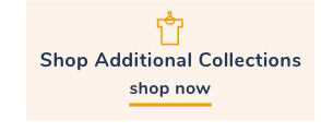 Shop Additional Collections