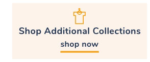 Shop Additional Collections