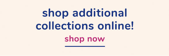 Shop Additional Collections