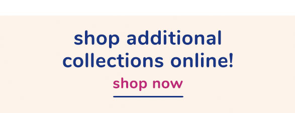 Shop Additional Collections