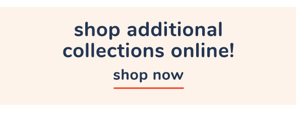 Shop Additional Collections