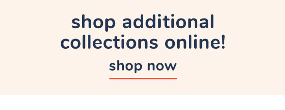 Shop Additional Collections