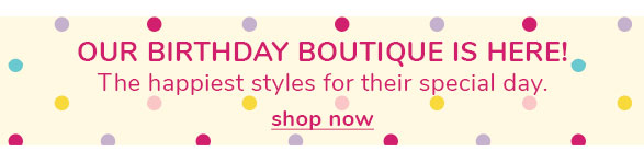 Shop Our Birthday Boutique