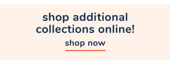 Shop Additional Collections