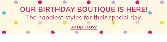 Shop Our Birthday Boutique