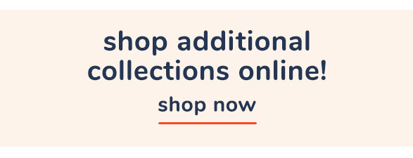 Shop Additional Collections