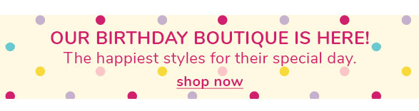 Shop Our Birthday Boutique