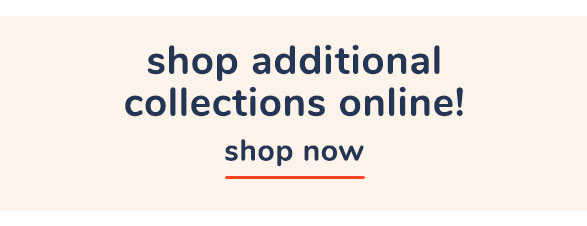 Shop Additional Collections