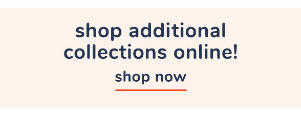 Shop Additional Collections