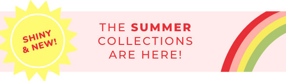 Summer Collections are here!