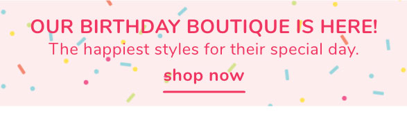 Shop Our Birthday Boutique