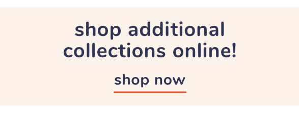 Shop Additional Collections