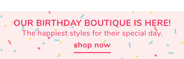 Shop Our Birthday Boutique