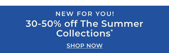 30-50% off new summer collections