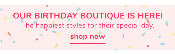 Shop Our Birthday Boutique