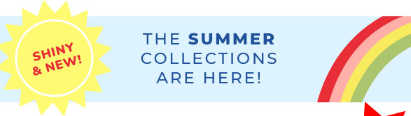 The Summer Collections are here!