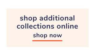 Shop Additional Collections