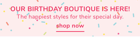 Shop Our Birthday Boutique