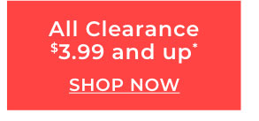 All Clearance $3.99 & Up