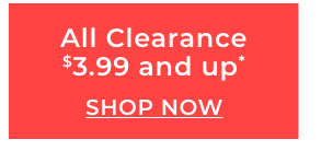 All Clearance $3.99 & Up