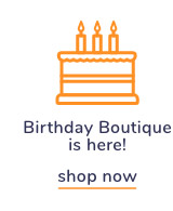 Shop Our Birthday Boutique