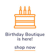 Shop Our Birthday Boutique