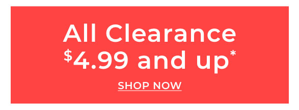 All Clearance $4.99 & Up