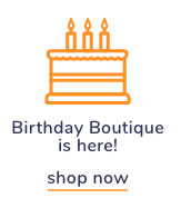 Shop Our Birthday Boutique