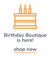 Shop Our Birthday Boutique