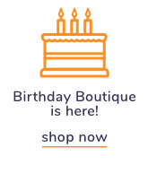 Shop Our Birthday Boutique