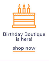 Shop Our Birthday Boutique