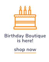 Shop Our Birthday Boutique