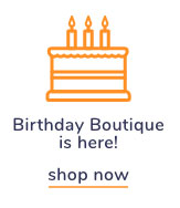 Shop Our Birthday Boutique