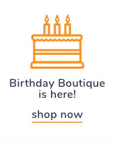 Shop Our Birthday Boutique