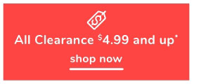 Shop Clearance $4.99 & Up