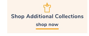 Shop Additional Collections 