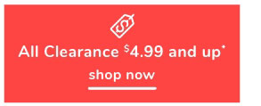 Shop Clearance $4.99 & Up