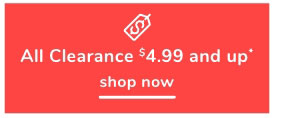 Shop Clearance $4.99 & Up