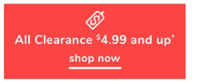 Shop Clearance $4.99 & Up