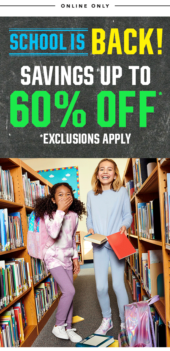 HUGE Back to School Savings just for you UP TO 60 OFF! The Children