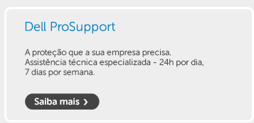 Dell ProSupport. Saiba mais