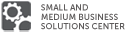 SMALL AND MEDIUM BUSINESS SOLUTIONS CENTER