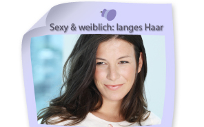 Sexy & weiblich: langes Haar
