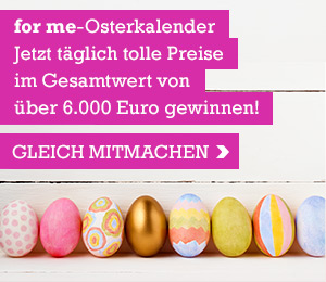 for me-Osterkalender - Jetzt täglich tolle Preise im Gesamtwert von über 6.000 Euro gewinnen! - GLEICH MITMACHEN