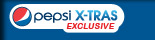 Pepsi X-tras Exclusive