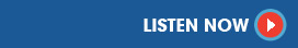LISTEN NOW