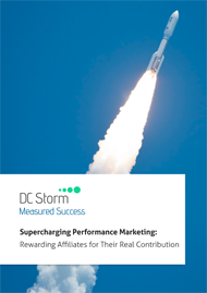 DC Storm Measured Success - Supercharging Performance Marketing: Rewarding Affiliates for Their Real Contribution