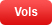 Vols
